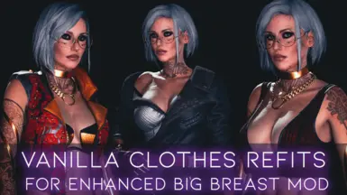 Vanilla Clothes Refits for Enhanced Big Breast. at Cyberpunk 2077