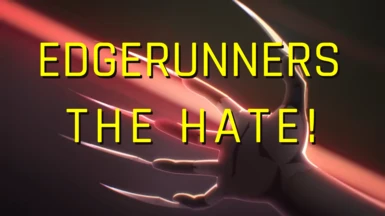 Edgerunners - THE HATE