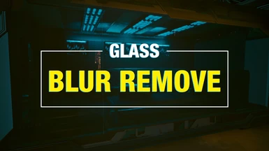 Glass - Blur Remove