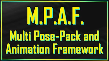 M.P.A.F. - Multi Pose-Pack and Animation Framework