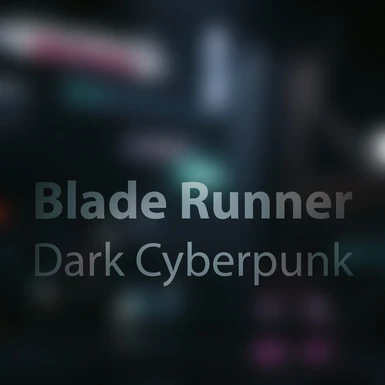 Blade Runner - Dark Cyberpunk