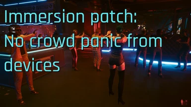 Immersion patch - No crowd panic from using devices.