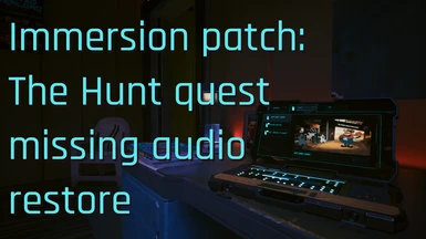 Immersion patch - The Hunt quest missing audio restore