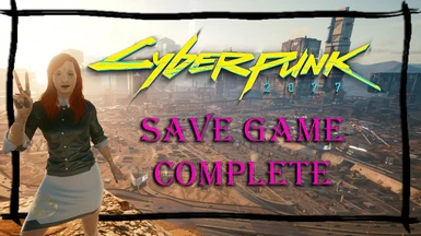 Cyberpunk 2077 Save Game Complete PC