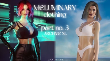 Nola and Meluminary clothing part no 3 - ARCHIVE XL
