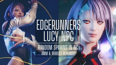 Edgerunners Lucy NPC - Spawns in Night City plus AMM and Nibbles Replacer
