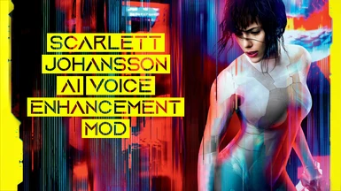 Scarlett Johansson - AI Voice Enhancement Mod for Female V