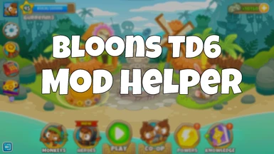 BloonsTD6 Mod Helper