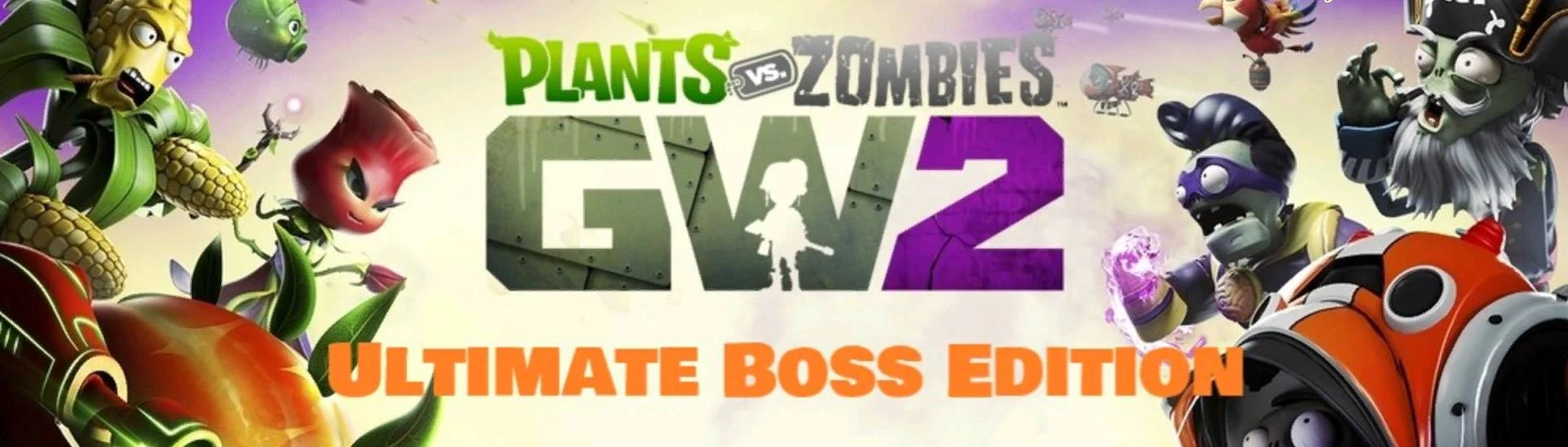 Ultimate Boss Edition at Plants vs. Zombies: Garden Warfare 2