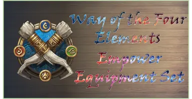 Monk - Way of the 4 Elements - Empower Equipment Set
