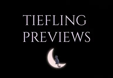 TIEFLING PREVIEWS - if it doesn't have a preview, then tiefling isn't an option.