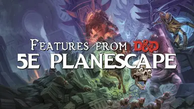 Features from DnD 5E Planescape