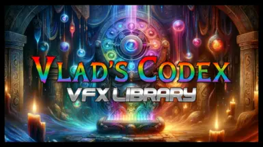 Vlad's Codex - Enhanced VFX Library