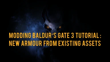 Modding BG3 Tutorial - New Armour From Existing Assets