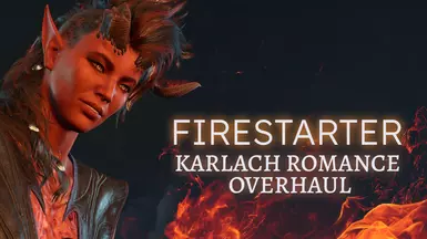 Firestarter - Karlach Romance Overhaul
