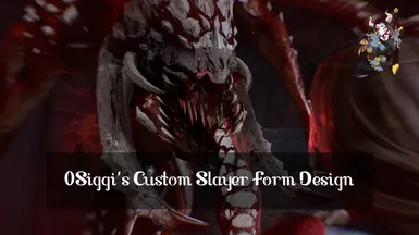 Siggi's Custom Slayer Form Design