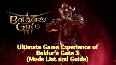 Ultimate Game Experience of BG3 (Mods List and Guide)