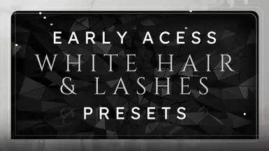 White Hair White Lashes - EA Creation Preset Overwrite