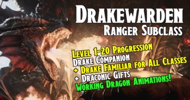 Drakewarden (Ranger Subclass) with Dragon Companion and Draconic Gifts