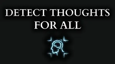 Detect Thoughts For All - Baldur's Gate 3 - Nexus Mods