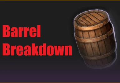 Barrel Breakdown