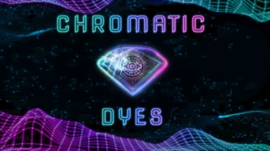 Chromatic Dyes