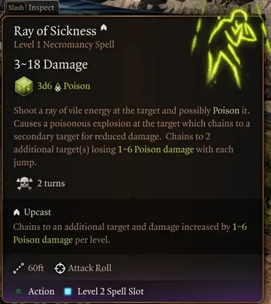 Ray of Sickness: Chains to additional targets per spell level and can cause Poisoned condition