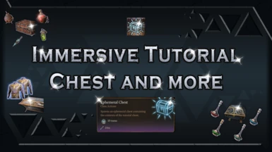 Immersive Tutorial Chest Spawning and more