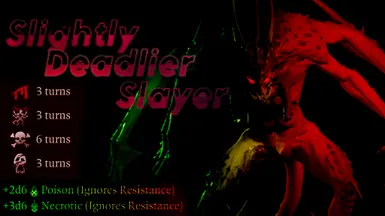 Slightly Deadlier Slayer