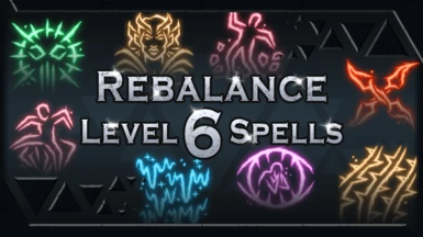 Rebalance - Level 6 Spells