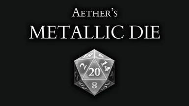 Aether's Metallic Die