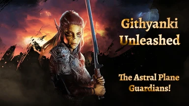 Githyanki Unleashed - The Return of the Astral Guardians