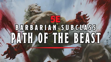 5e Path of the Beast - Barbarian Subclasss