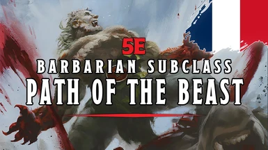 5e Path of the Beast - Barbarian Subclasss - Version FR