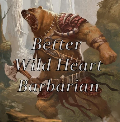 Wild Heart Rework - Barbarian Subclass mod