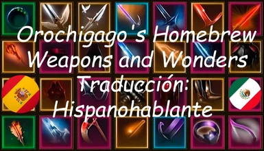 Orochigago's Homebrew Weapons and Wonders Spanish