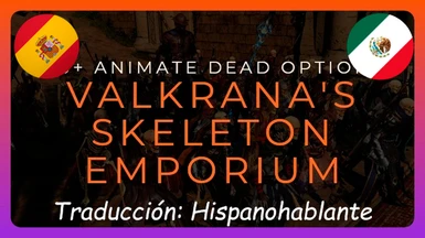 Valkrana's Skeleton Emporium - 40 New Animate Dead Options Spanish