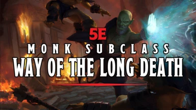 5e Way of the Long Death - Monk Subclass