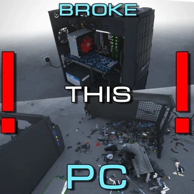 BROKE THIS PC