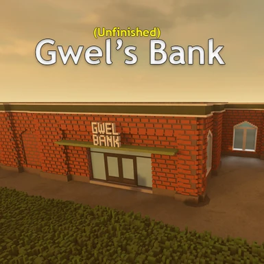 Unfinished Gwel Bank