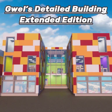 Gwel's detailed Building Extended Edition