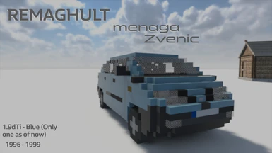Remaghult Menaga  Zvenic (Pre-Facelift)