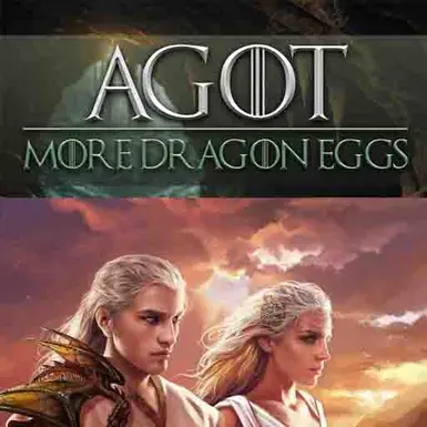 AGOT More Dragon Eggs - AGOT - Valyrian Houses Compatch