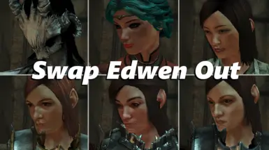 Swap Edwen Out