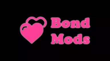 Bond Mods