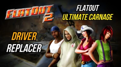 FlatOut Ultimate Carnage Driver Replacer