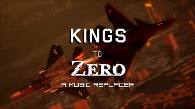 Kings to Zero - A Music Replacer