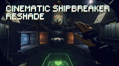 Cinematic Shipbreaker ReShade