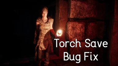 Hellblade missing torch save fix