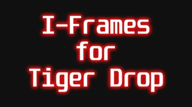 I-Frames for Tiger Drop